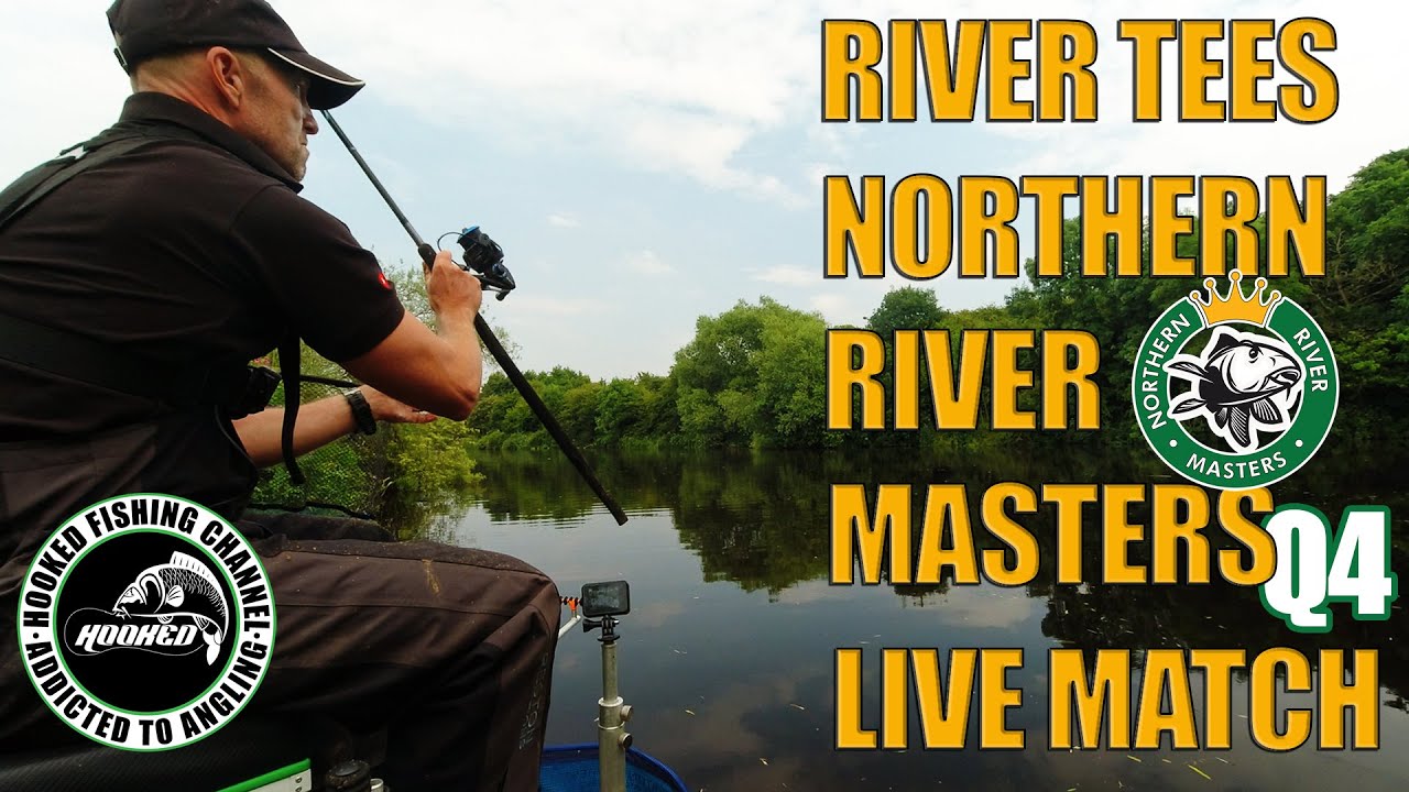 Live Match Fishing - River Tees Yarm - Northern River Masters July 2021