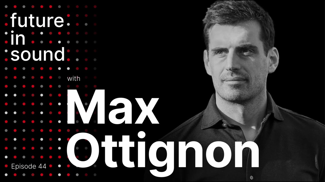 The Future In Sound  #44:  Max Ottignon - Everyone Wins