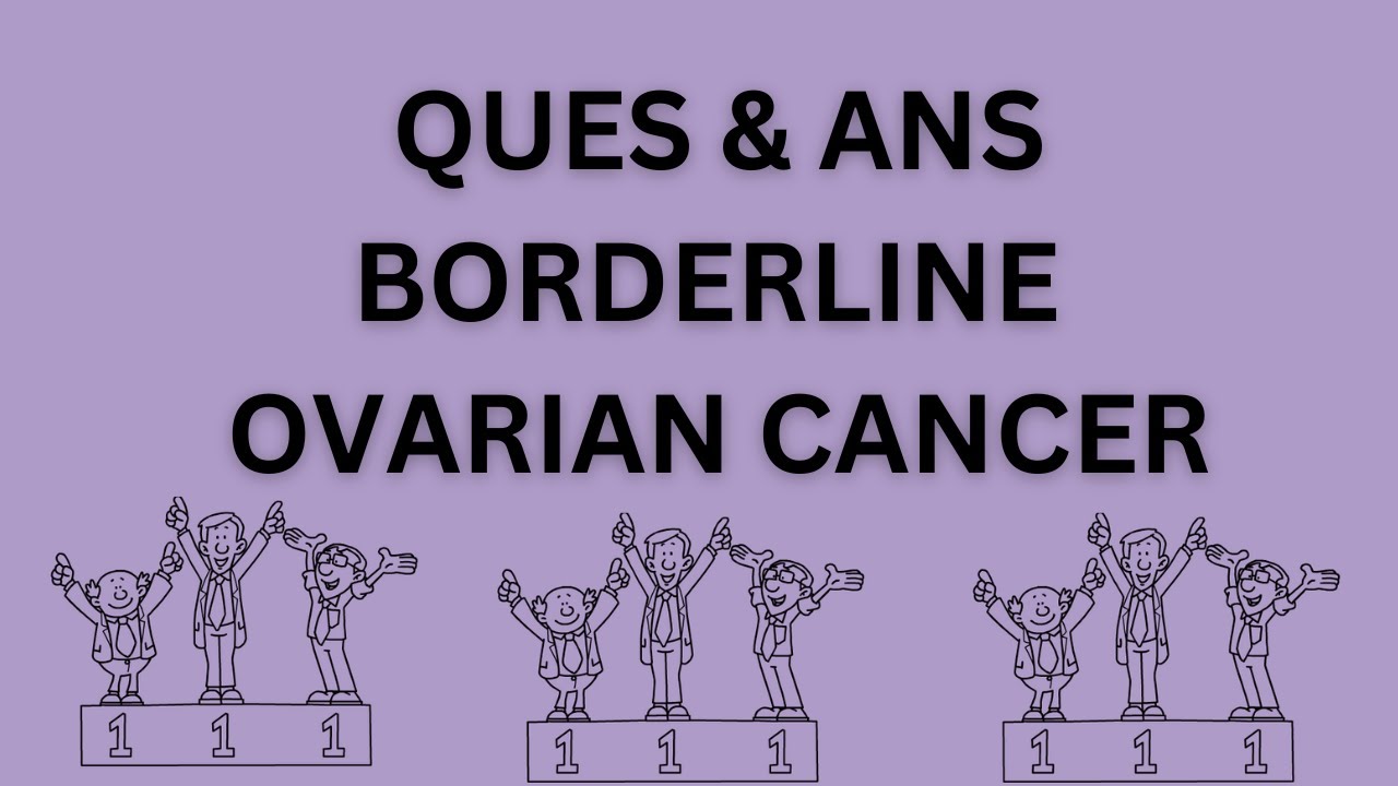 Q & A-BORDERLINE OVARIAN CANCER  | aqorn learning | @rahat2021| FCPS |MCPS | MRCOG |