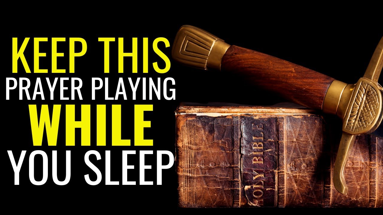 KEEP THIS PRAYER PLAYING WHILE YOU SLEEP - NO WEAPON FORMED AGAINST YOU SHALL PROSPER
