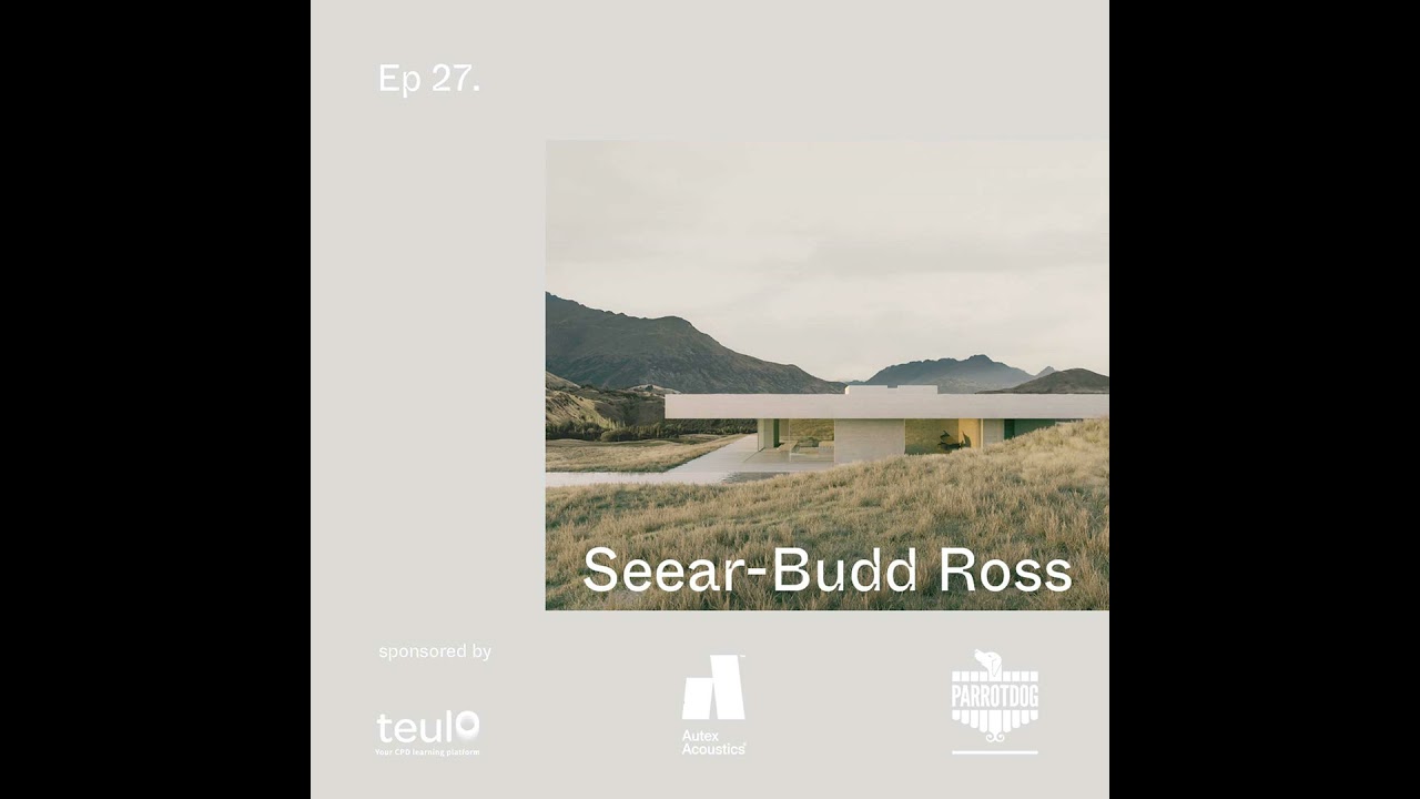 Design With Intent: A Conversation with Architects, Seear-Budd Ross