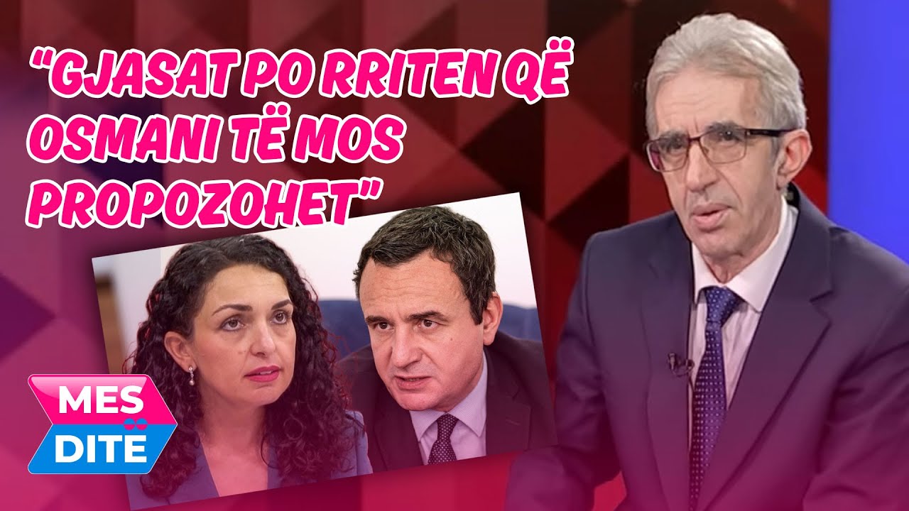 Pse po hesht Kurti për Osmanin?, Koci: Gjasat po rriten që Osmani të mos propozohet