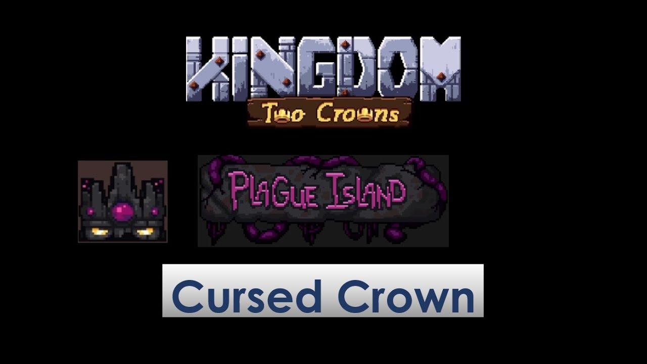 Kingdom Two Crowns: Plague Island Challenge (Cursed Crown)