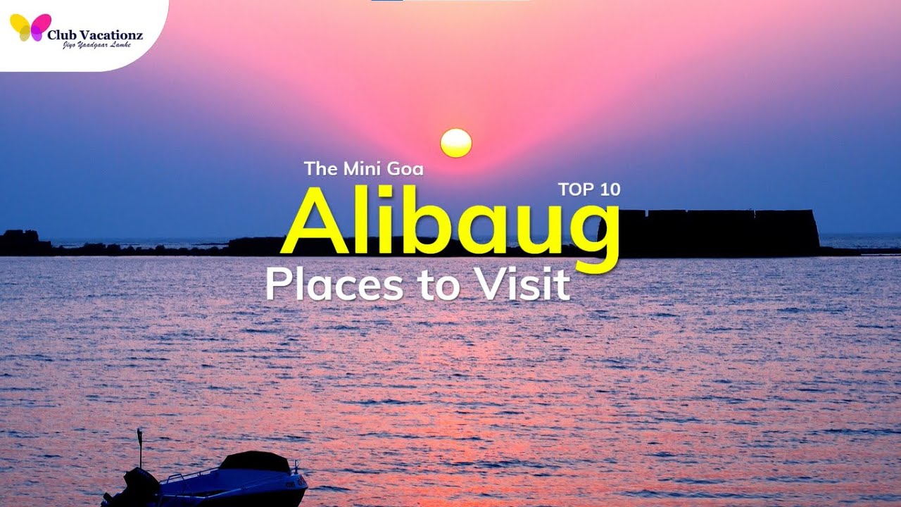 #Alibaug Places To Visit in Alibaug | Prepaid Holiday Membership 1800 123 2055 | Club Vacationz