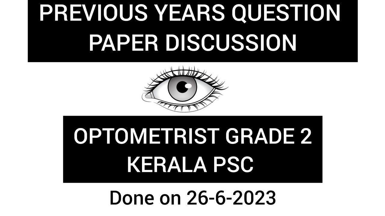 KERALA PSC OPTOMETRIST GRADE 2 PREVIOUS YEAR QUESTION PAPER DISCUSSION PART 1