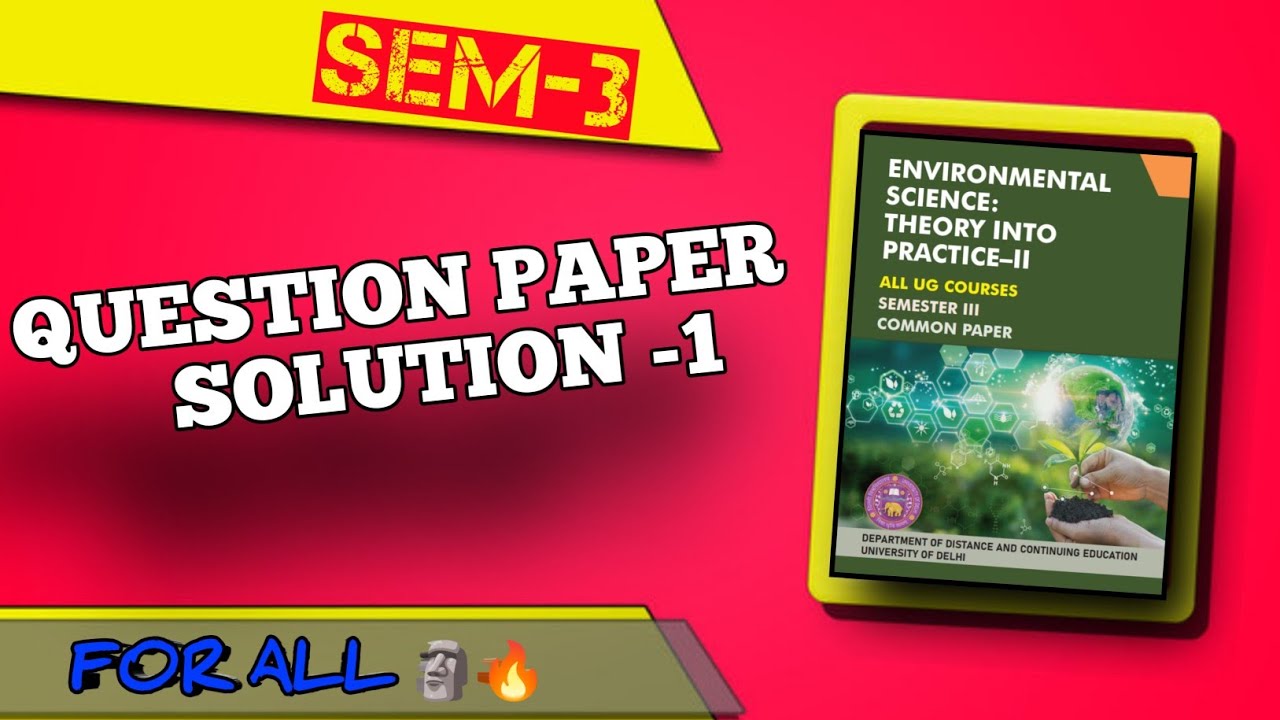 ENVIRONMENTAL SCIENCE: -ll || QUESTIONS PAPER SOLUTION -1🔥  ||Sem-3,4 || Du Sol|Ncweb| IGNOU