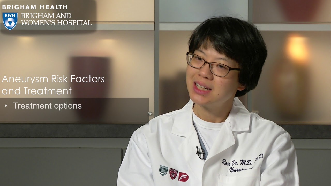 Brain Aneurysm Risk Factors and Treatment Video - Brigham and Women's Hospital