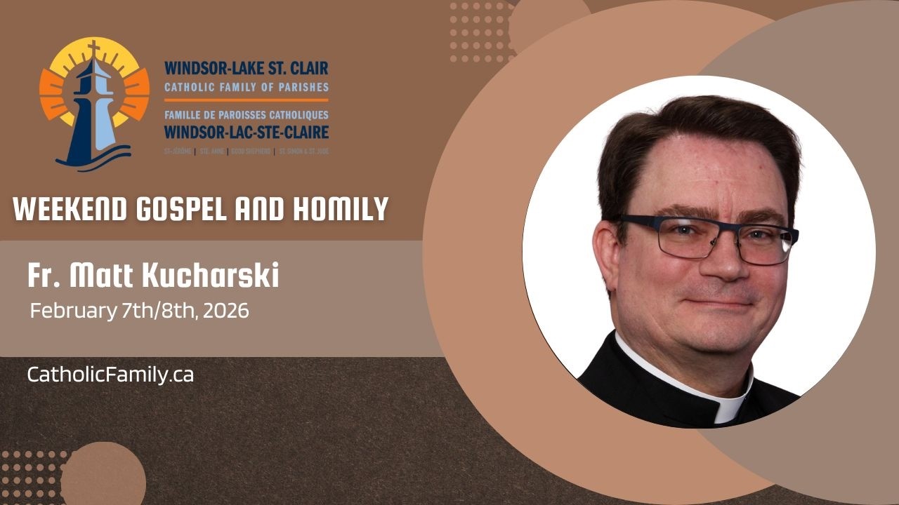 February 7th/8th, 2026 - Gospel & Homily - Fr. Matt Kucharski  (Good Shepherd)