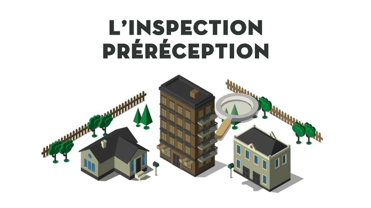 Tout savoir sur l'inspection préréception