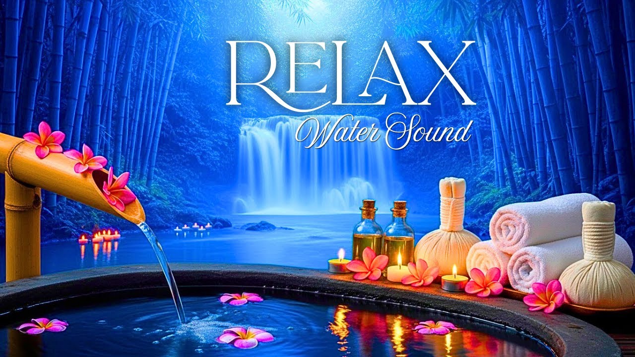 Relaxing Music with Water Sounds for Stress Relief 🌿 Relieve depression