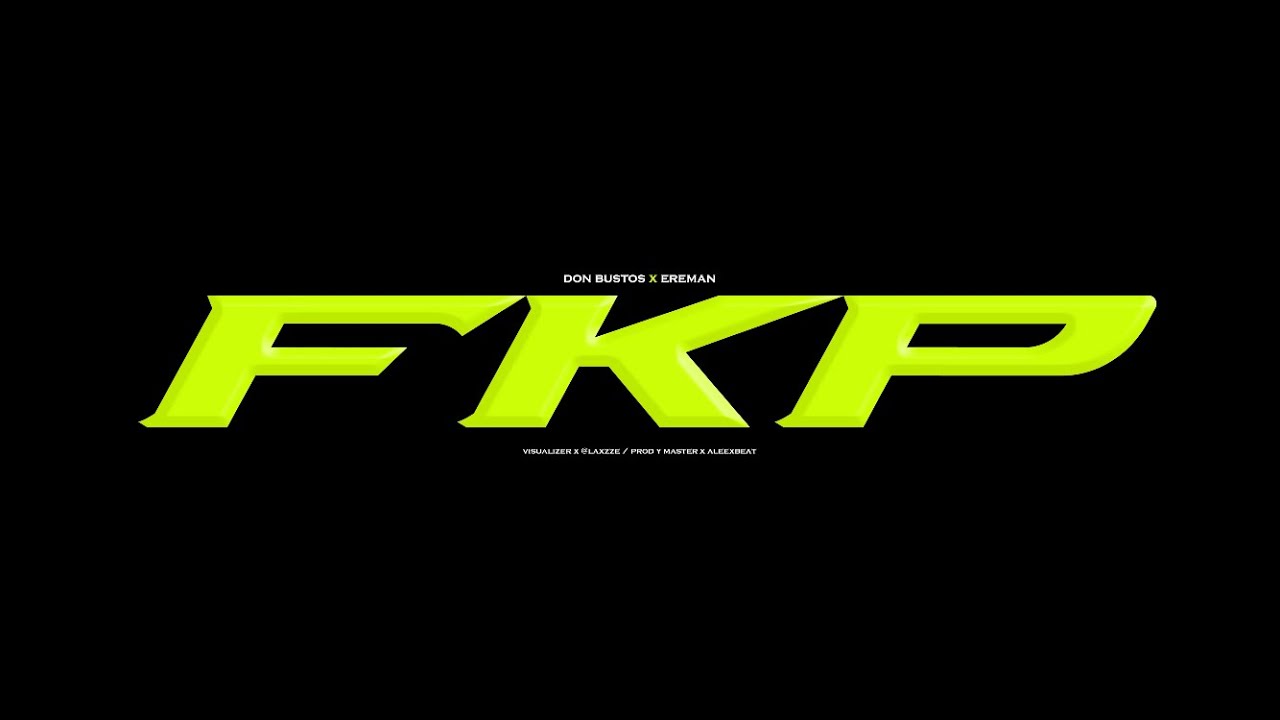 Don Bustos ft. ​⁠@Ereman - FKP (Prod x Aleex Beat) (VISUALIZER)
