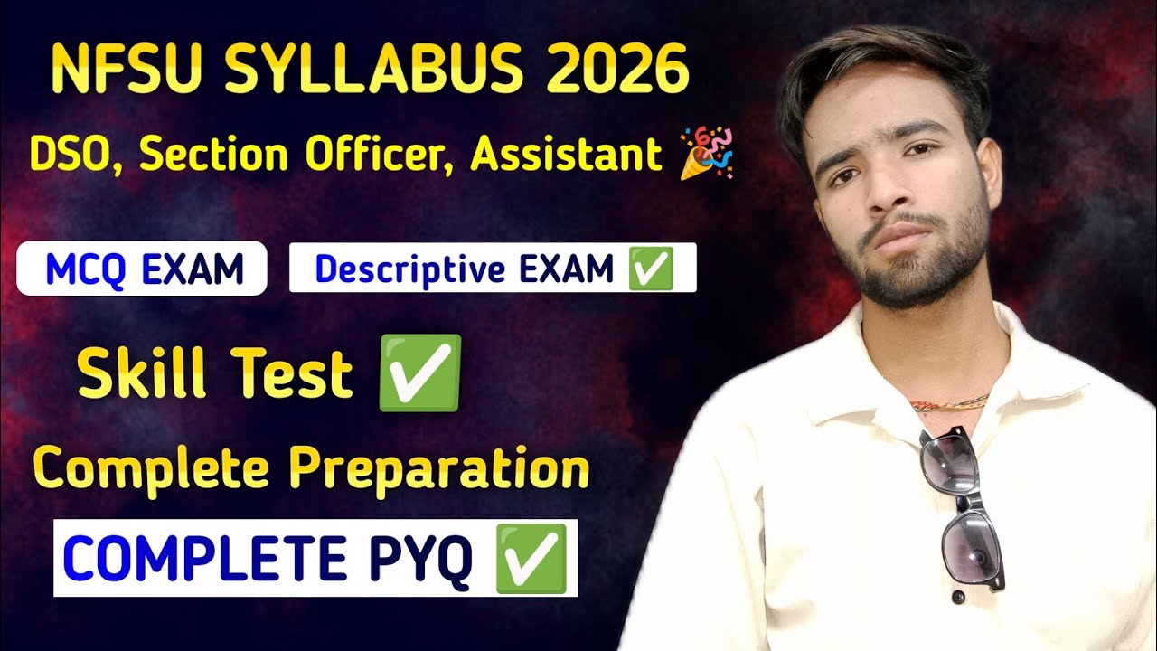 NFSU Exam 2026 Detailed Syllabus | NFSU Assistant Syllabus 2026 | NFSU Dy Section Officer 
