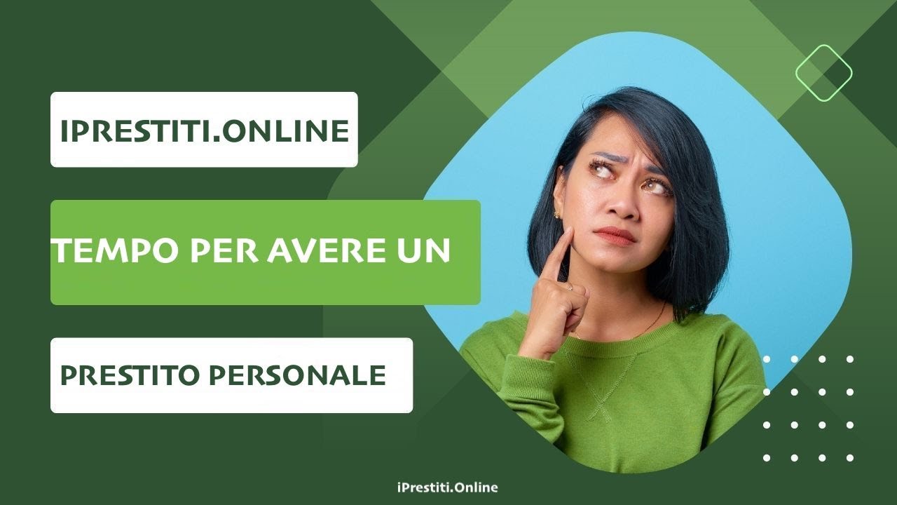 Quanto tempo ci vuole per avere un prestito Findomestic?