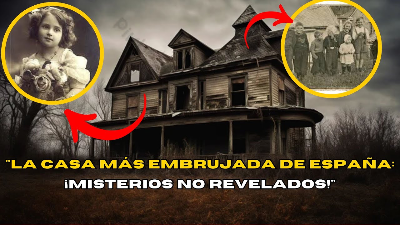 La Casa del Miedo de Ja&eacute;n: Misterios y Tragedias Sobrenaturales