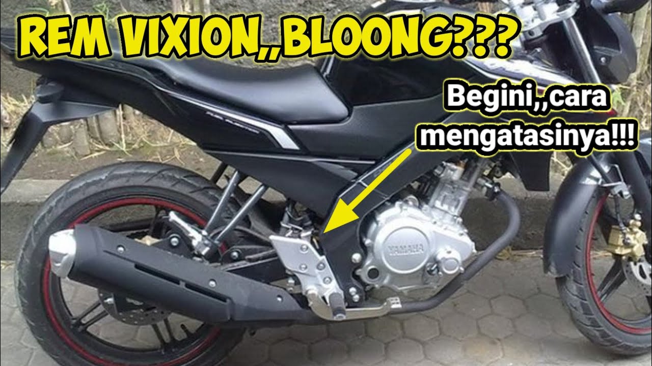 Cara Mudah,,Atasi Rem Belakang Vixion Blong atau ngelos