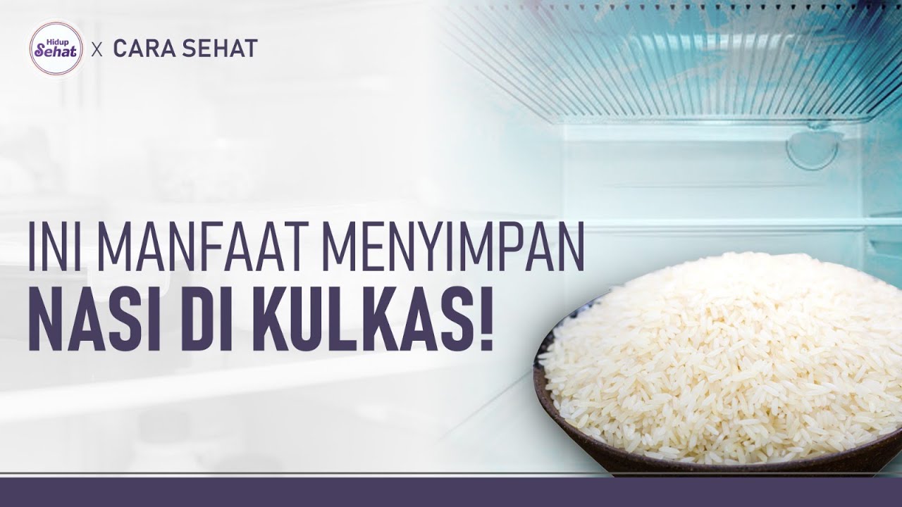 Tips Sehat Makan Nasi, Simpan Di Kulkas Sebelum Dihangatkan! | Hidup Sehat tvOne