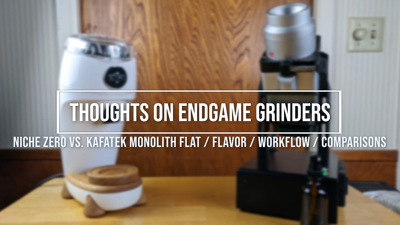 Thoughts on Endgame Grinders (Niche Zero vs. Kafatek Monolith Flat)