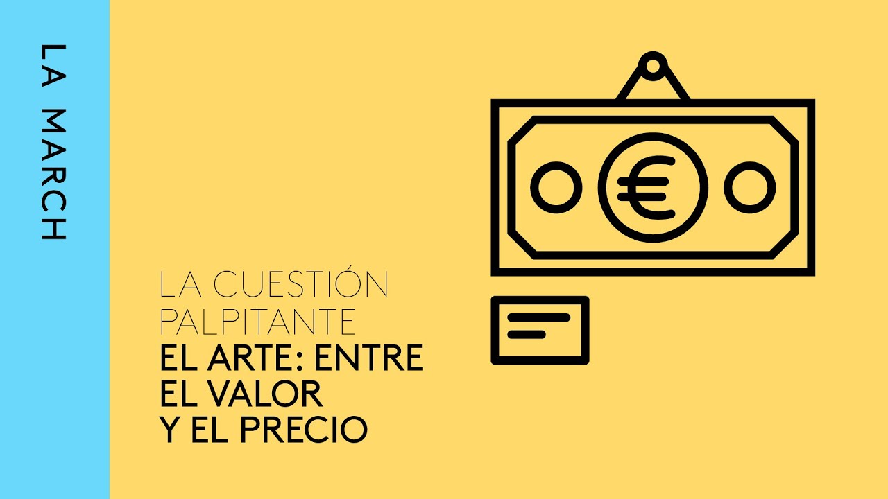 El valor y el precio del arte · La March