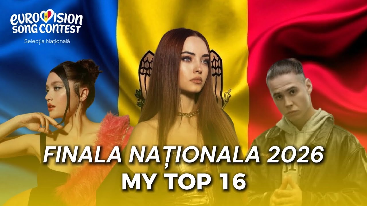 Finala Națională 2026 | My Top 16 (After the Show)