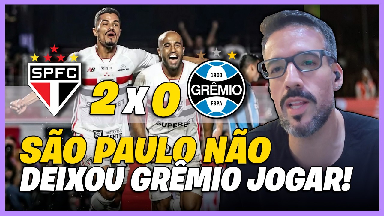 SÃO PAULO 2 X 0 GREMIO - PREDOMINÂNCIA DO INICIO AO FIM !