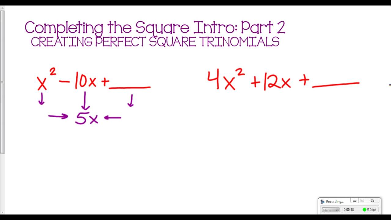 Completing the Square  Creating Perfect Square Trinomials