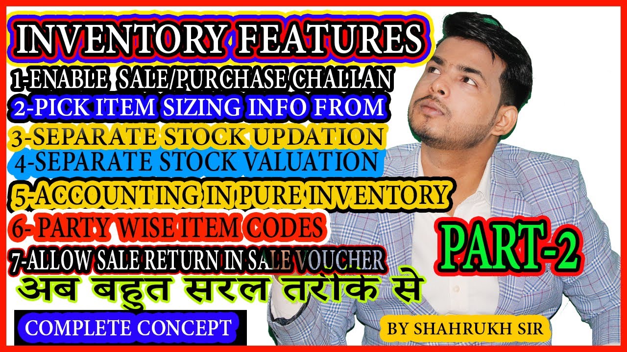 #13||INVENTORY FEATURES IN BUSY SOFTWARE PART-2|||BY SHAHRUKH SIR