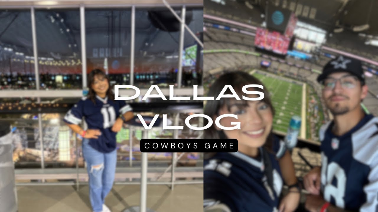 VLOG || Dallas Cowboys Game