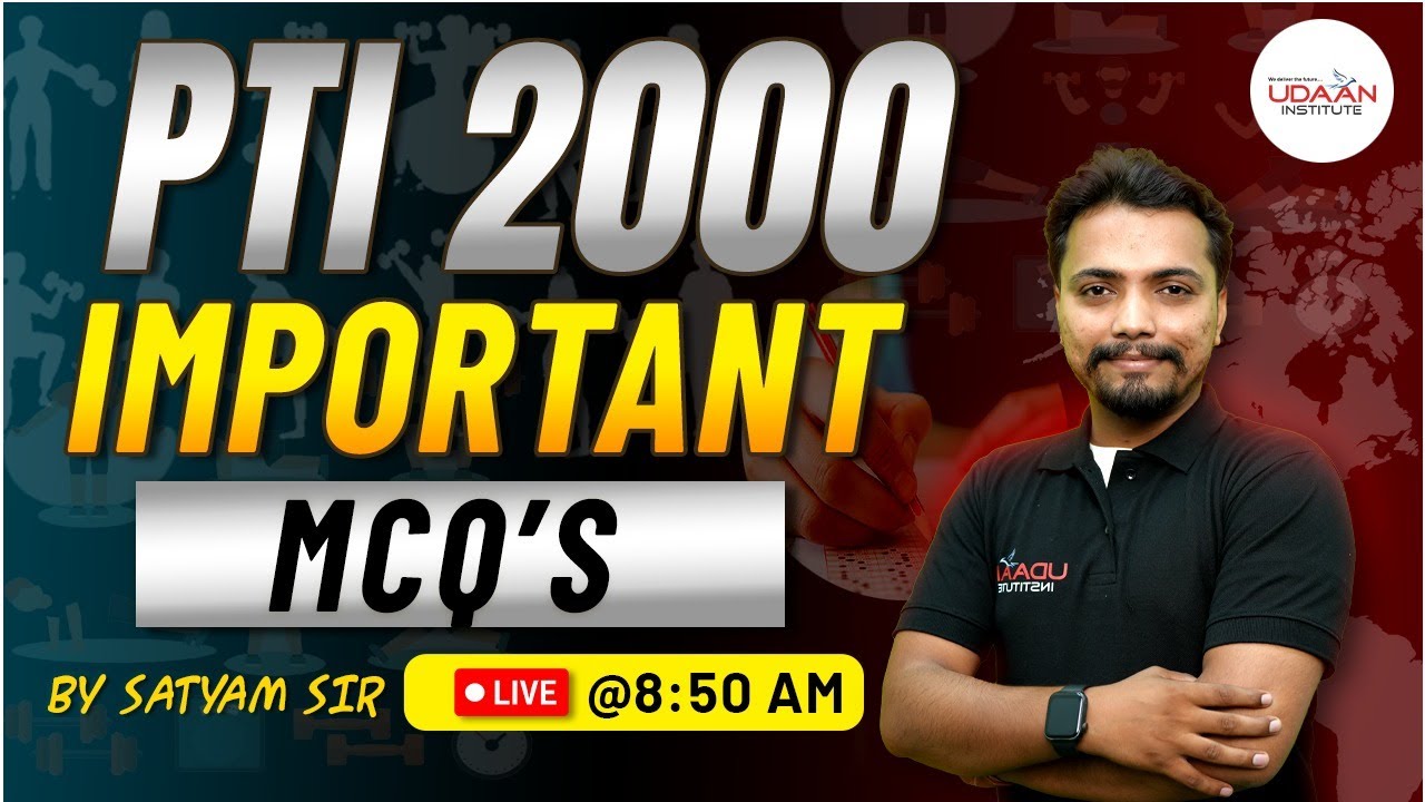 PTI 2000 | IMPORTANT MCQ'S FOR PTI  | DAY-44 | BY SATYAM SIR