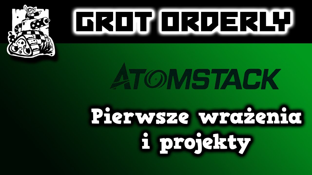 Atomstack S20 Pro Grawer laserowy - pierwsze wrażenia i projekty