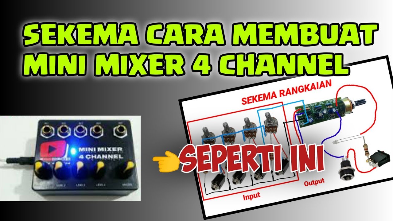 SKEMA CARA MEMBUAT MINI MIXER 4 CHANNEL