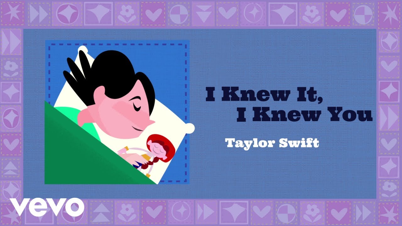 Taylor Swift - I Knew It, I Knew You (From 