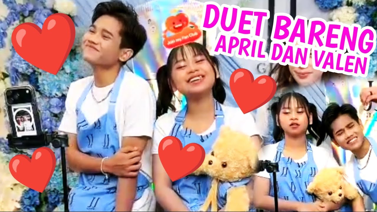 Full live April dan Valen hari ini Duet bareng😍