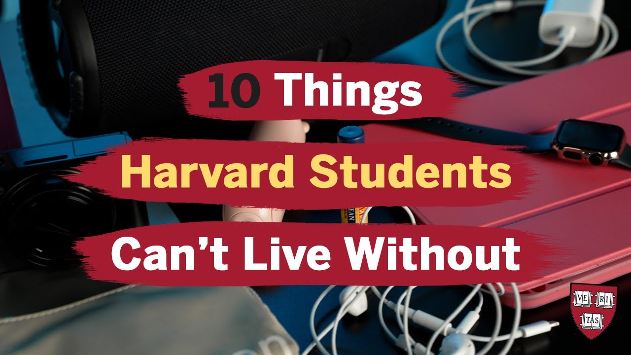 10 Things Harvard Students Can't Live Without