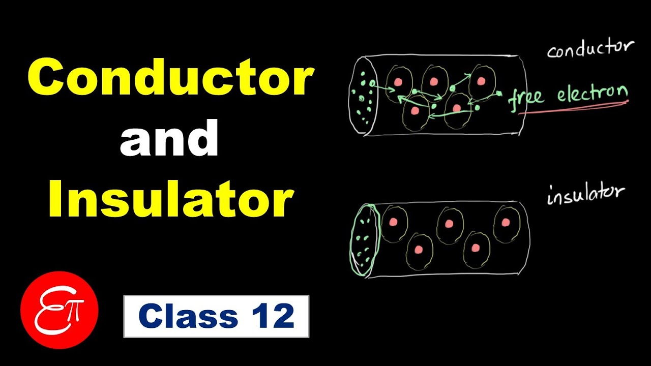Conductor and Insulator || in Hindi