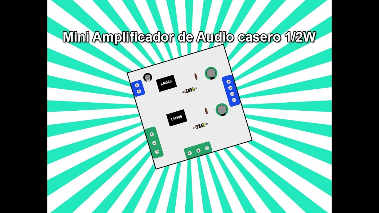 Mini Amplificador de Audio casero 1/2W