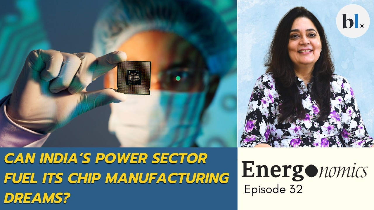 India's semiconductor & energy policy: The link driving its growth | Energonomics | EP 32