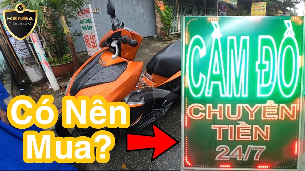 Kinh nghiệm mua xe máy cũ ở Tiệm Cầm Đồ: RẤT SỢ nếu không biết 2 điều này | KENSA