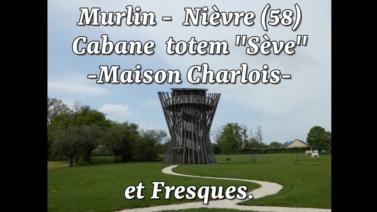 Murlin 58700- cabane  ''Sève'' et fresques -  Nièvre (58).