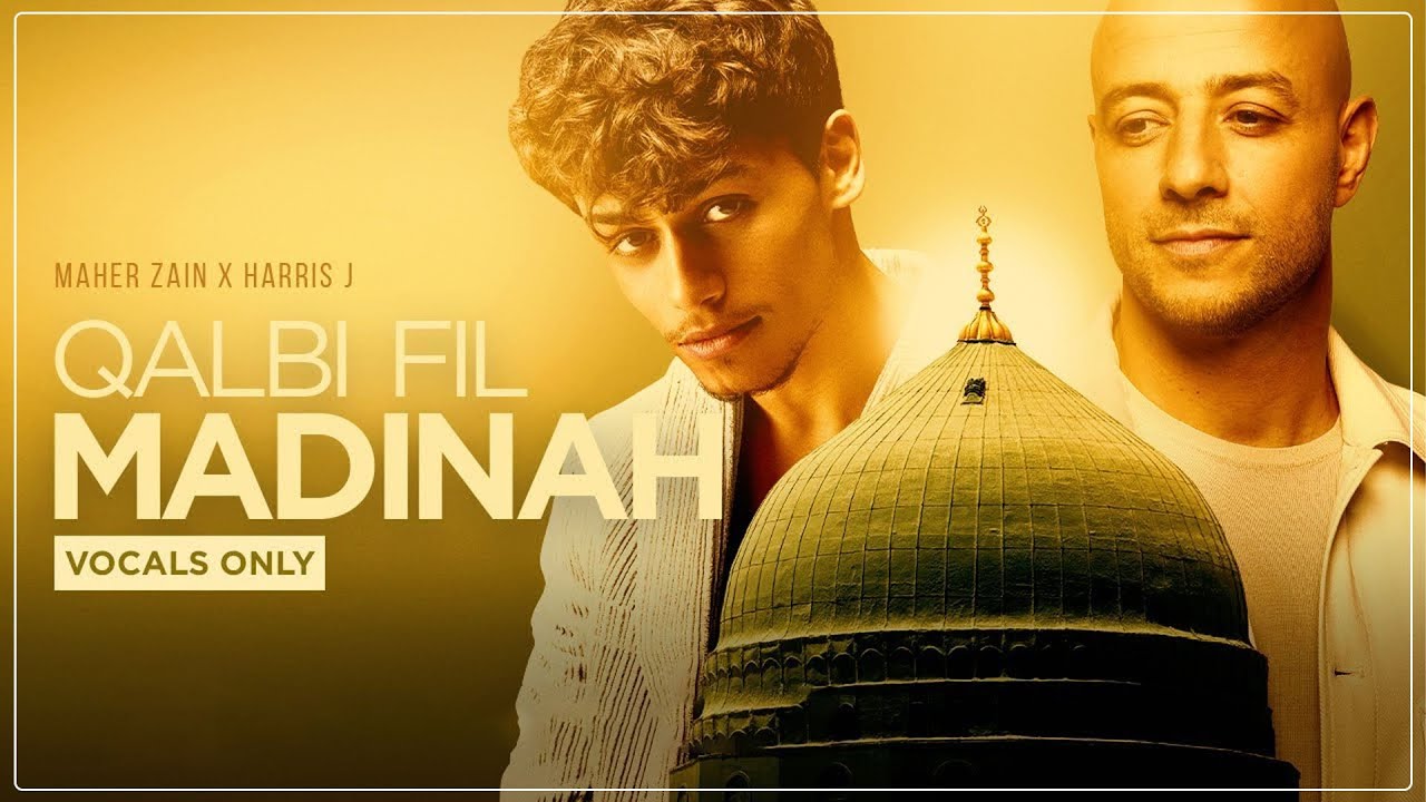 Maher Zain & Harris J - Qalbi Fil Madinah🎉Official Lyric Video | قلبي في المدينة