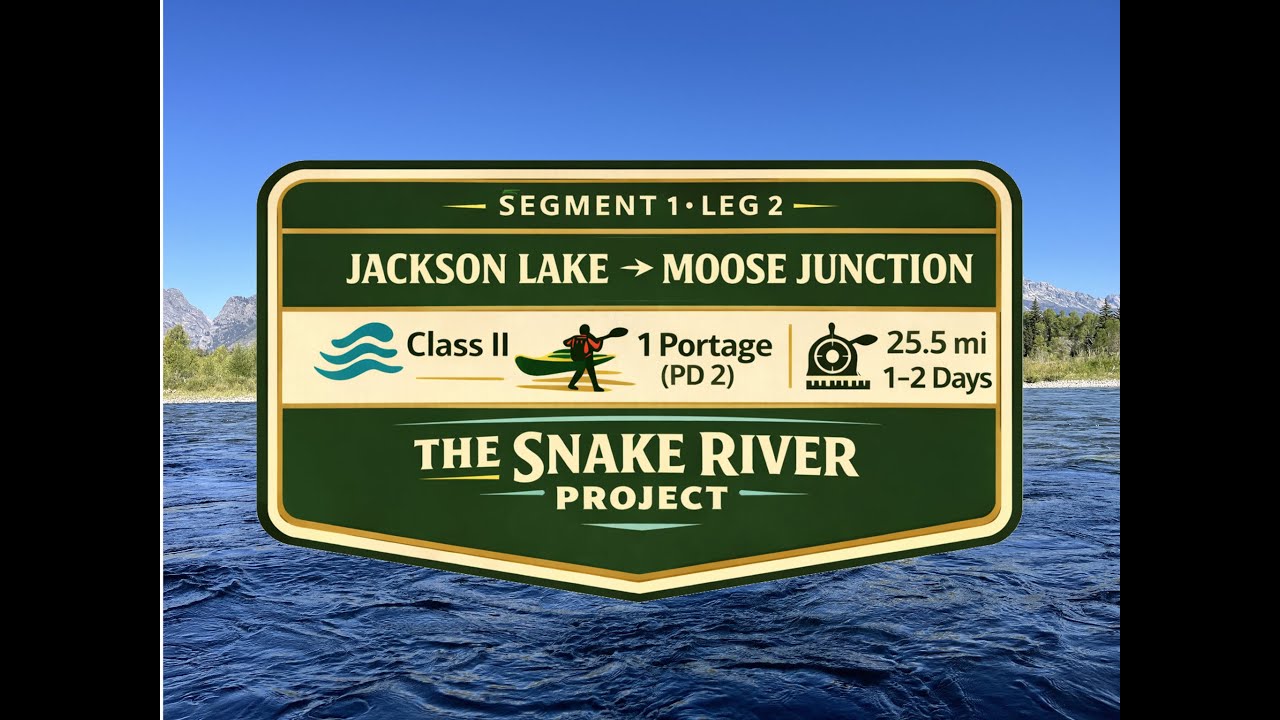 Paddlers Guide to the Snake river: Seg 1 Leg 2 Jackson lake to Moose Junction