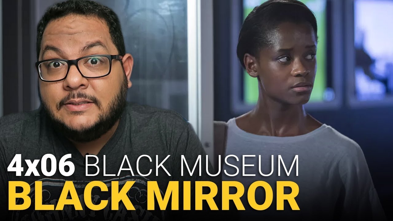 Black Mirror 4x06 - Black Museum | An&aacute;lise