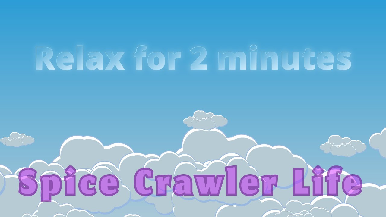 Relax for 2 minutes - Spice Crawler Life / Dune: Awakening