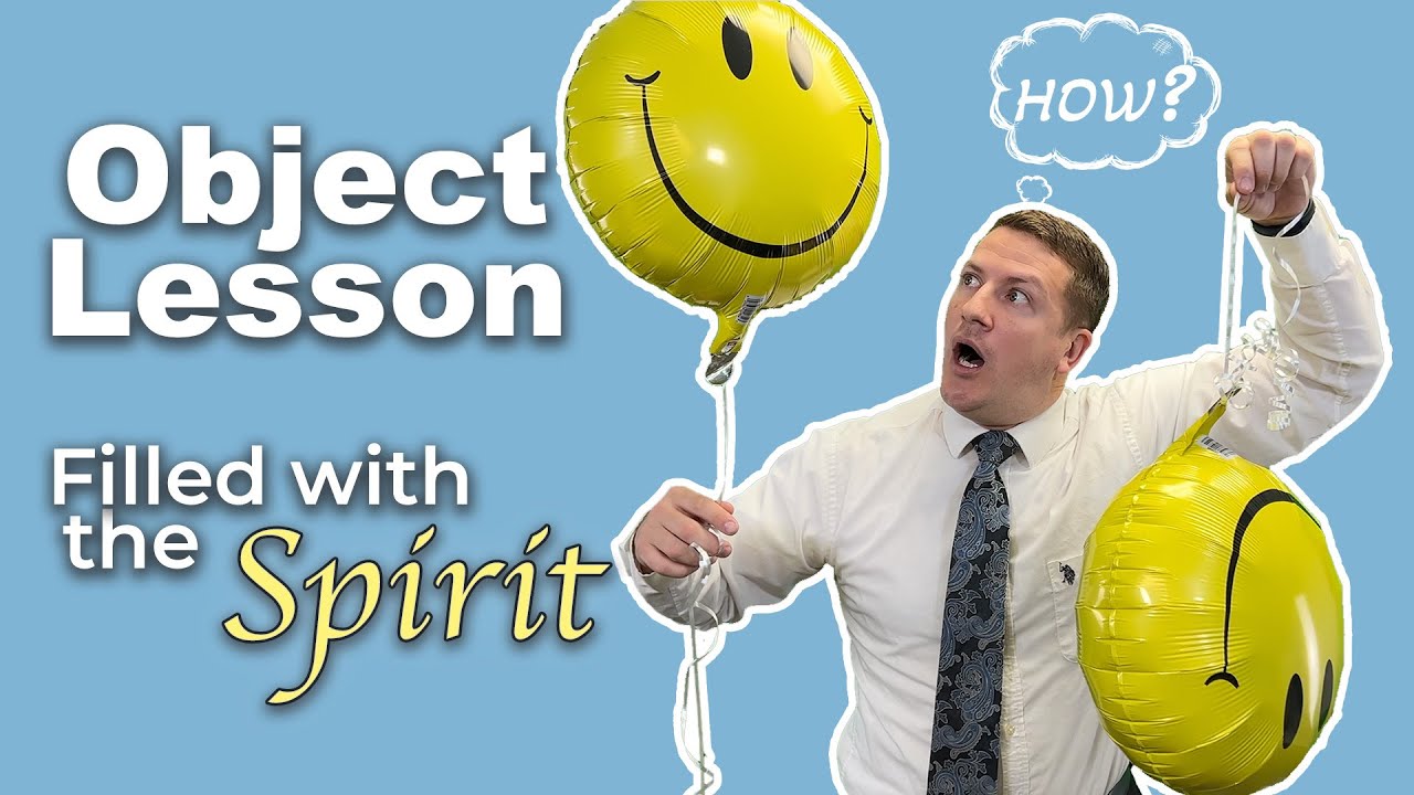 Sunday school Object Lesson - Filled with the Spirit