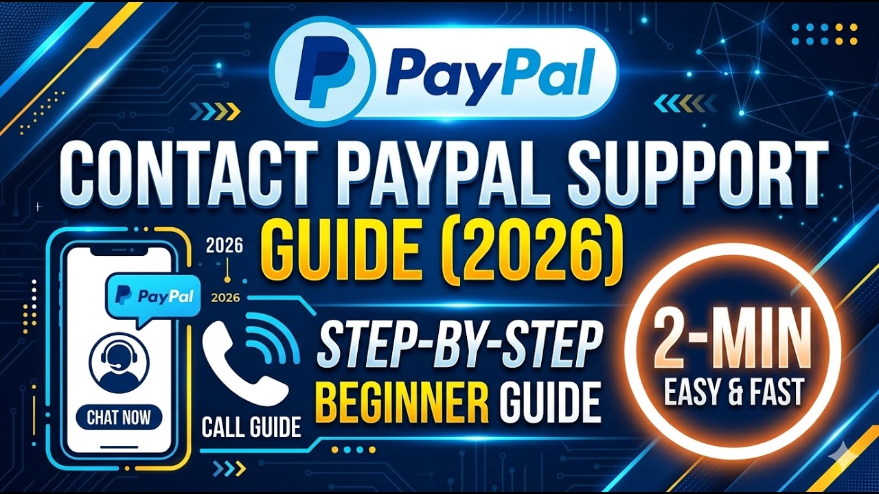 How to Contact PayPal Support: 2026 Step-by-Step Beginner Guide (2 Min)