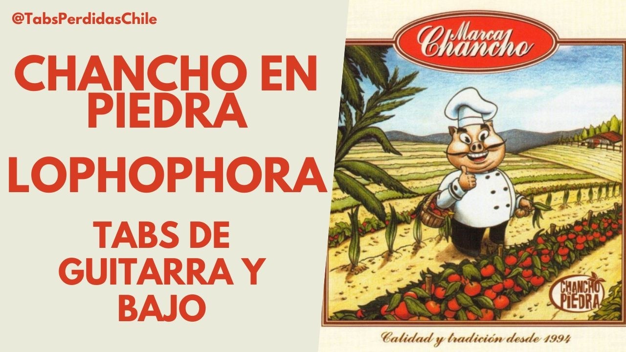 Chancho en Piedra - Lophophora (Tabs de guitarra y bajo)