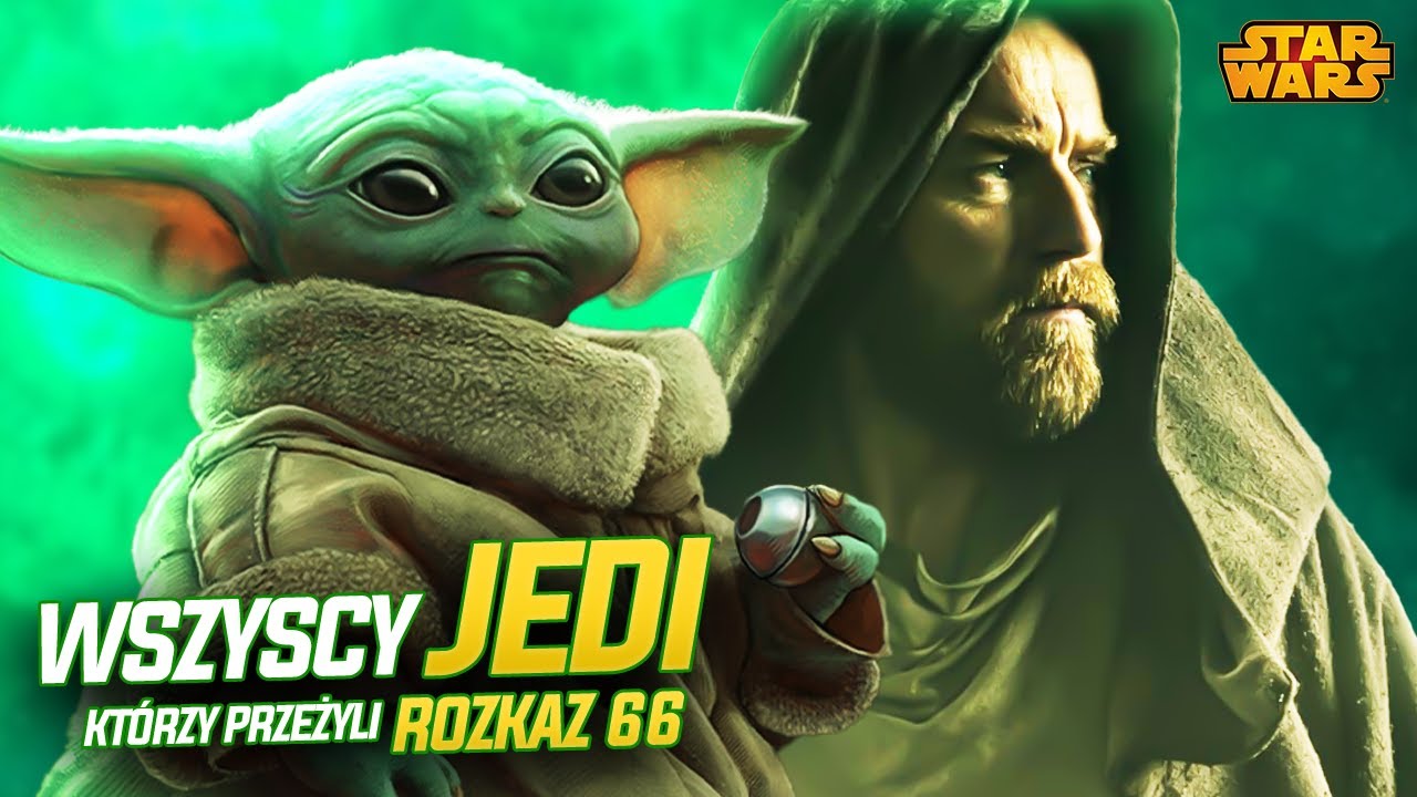 Wszyscy JEDI (ponad 60), kt&oacute;rzy przeżyli ROZKAZ 66 w kanonie Star Wars! (stan na 2023)