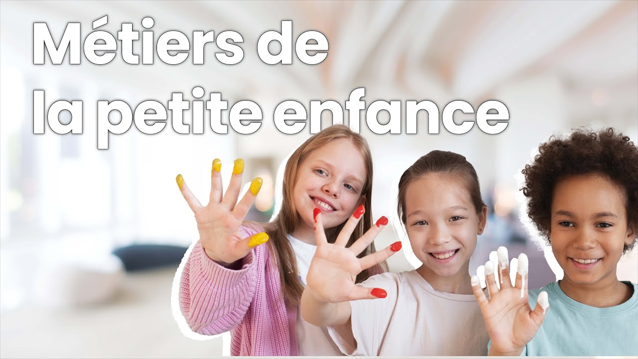Les métiers de la petite enfance