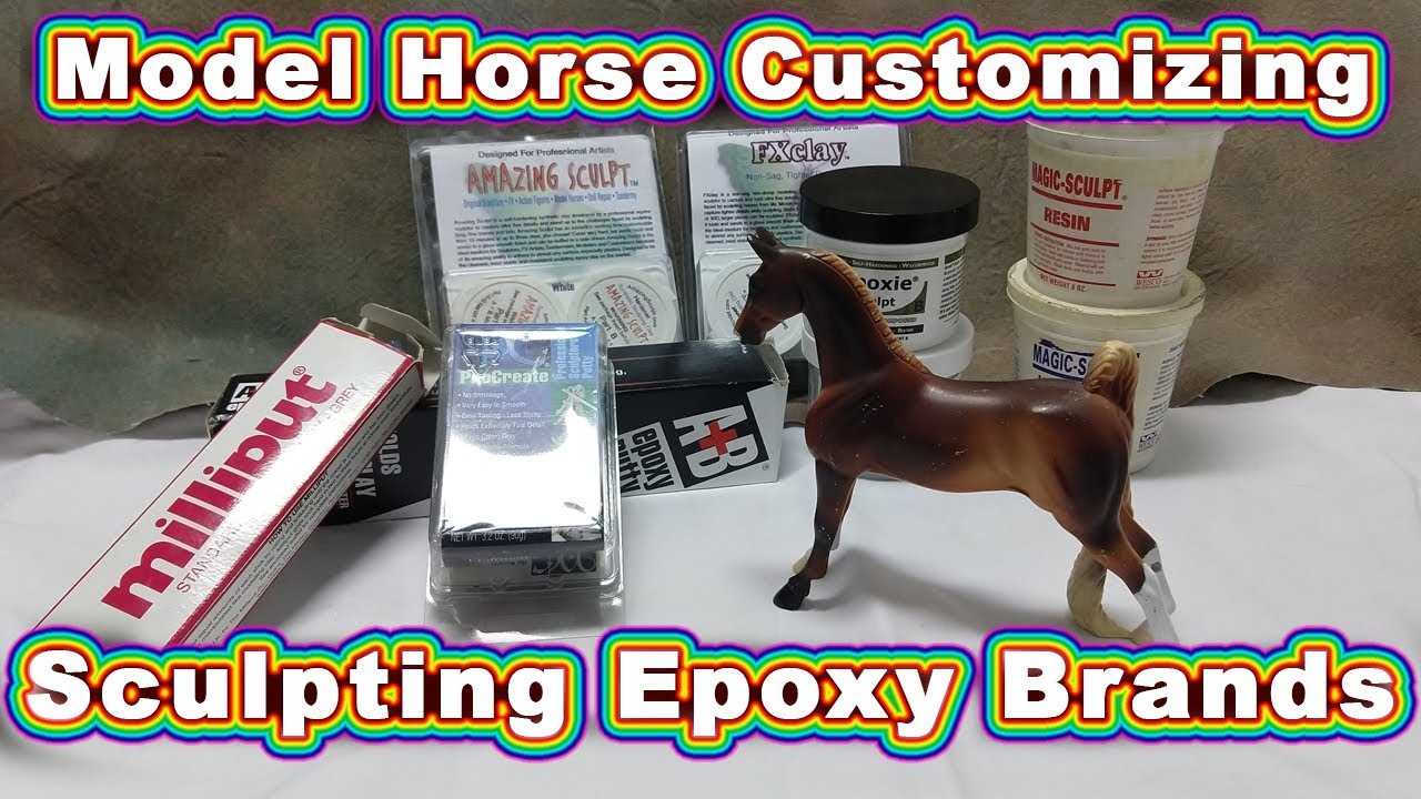 Supply Series: #3 Sculpting Epoxy Putty Comparisons for Model Horse Customizing