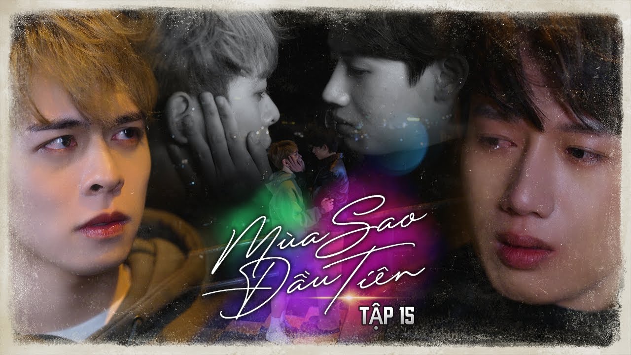 BE YOUR STAR - MÙA SAO ĐẦU TIÊN I Episode 15 [O2 PRODUCTION]