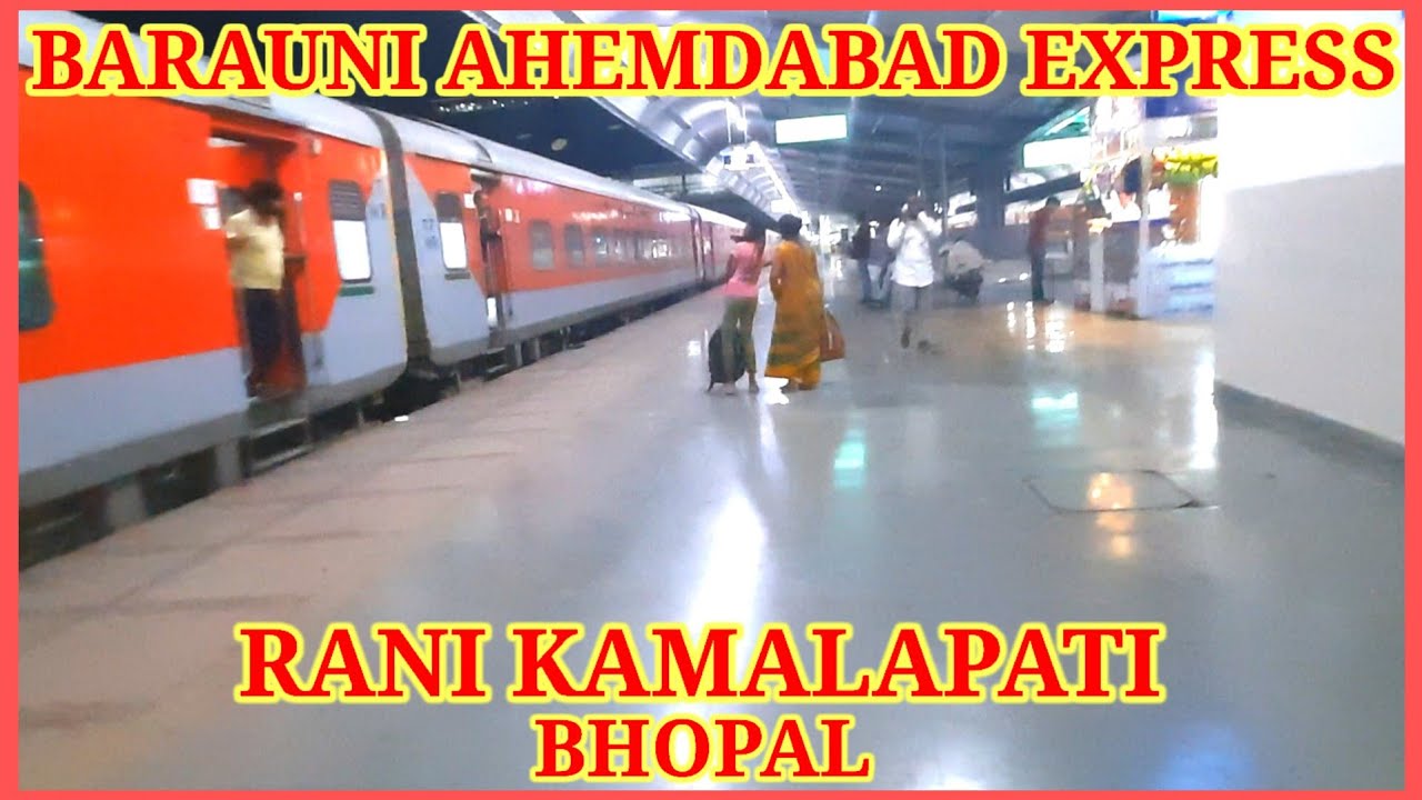 19484 Barauni Ahmedabad Express। At Rani Kamalapati #bhopal #ranikamlapatistation